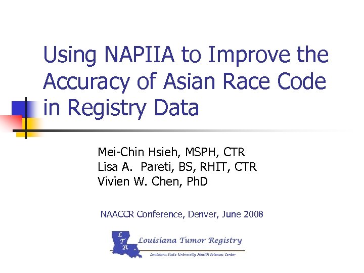 Using NAPIIA to Improve the Accuracy of Asian Race Code in Registry Data Mei-Chin