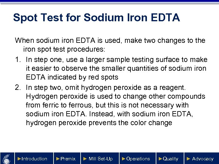 Spot Test for Sodium Iron EDTA When sodium iron EDTA is used, make two