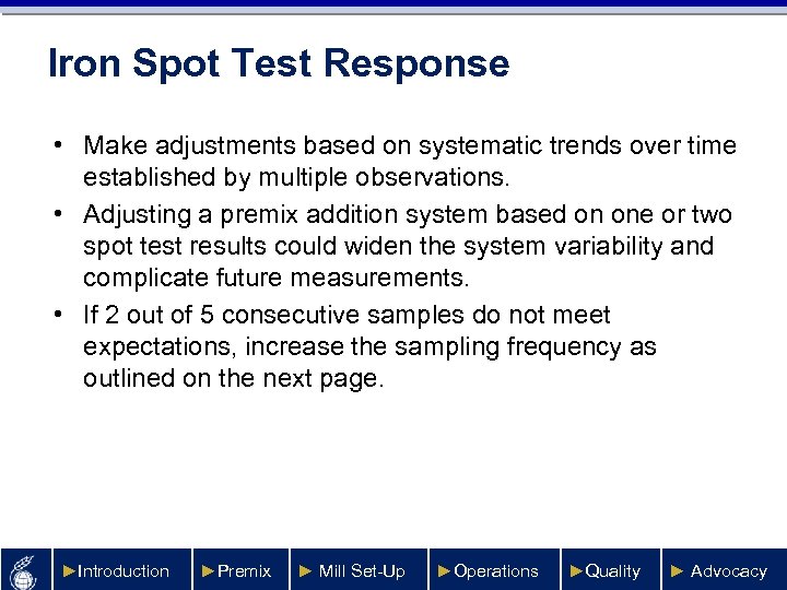 Iron Spot Test Response • Make adjustments based on systematic trends over time established