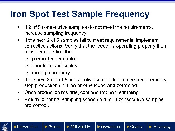 Iron Spot Test Sample Frequency • If 2 of 5 consecutive samples do not