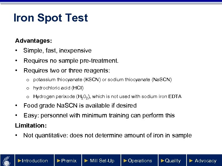 Iron Spot Test Advantages: • Simple, fast, inexpensive • Requires no sample pre-treatment. •