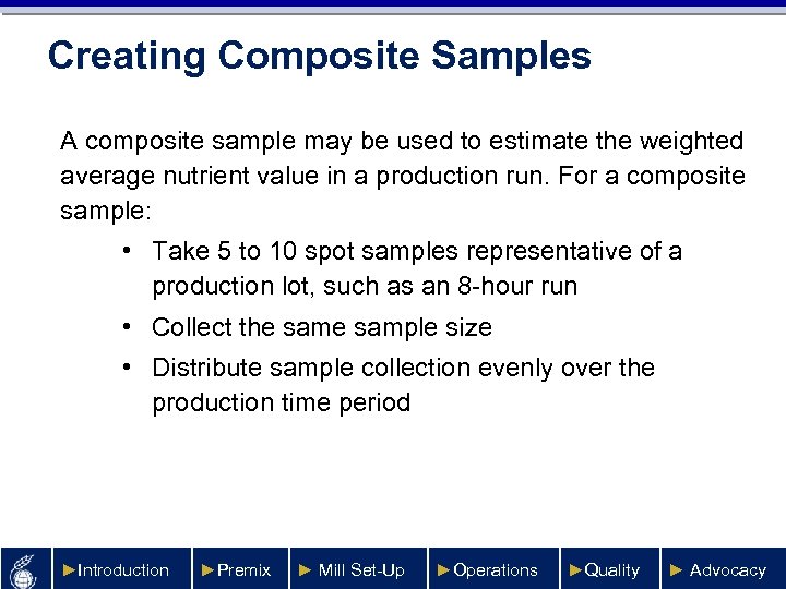 Creating Composite Samples A composite sample may be used to estimate the weighted average