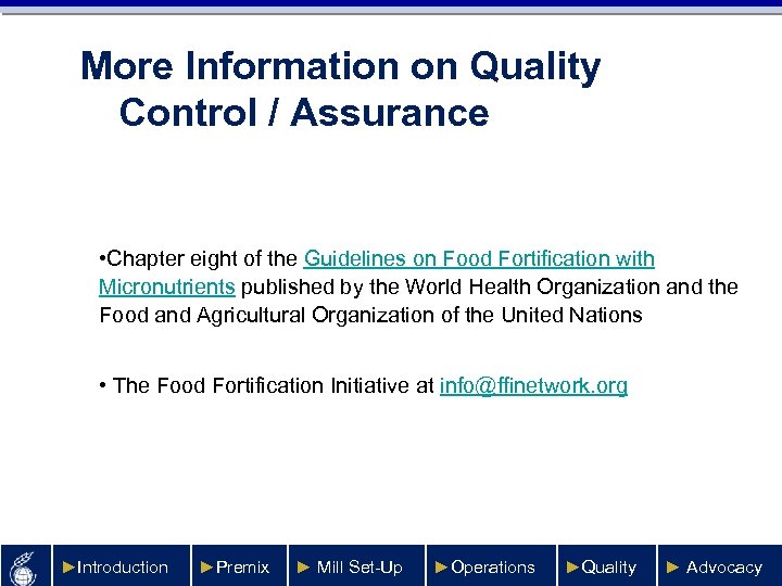 More Information on Quality Control / Assurance • Chapter eight of the Guidelines on