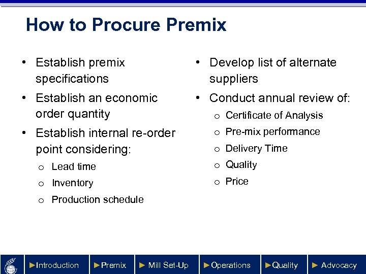 How to Procure Premix • Establish premix specifications • Develop list of alternate suppliers