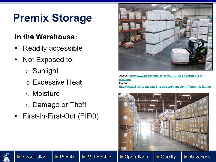 Premix Storage In the Warehouse: • Readily accessible • Not Exposed to: o Sunlight