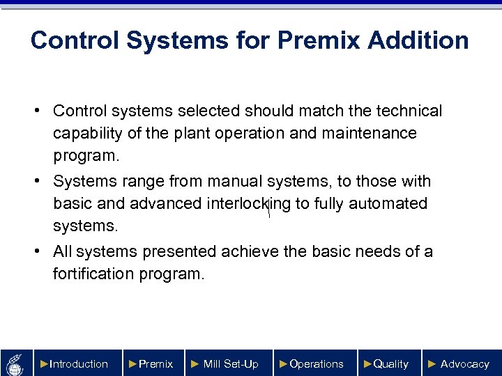 Control Systems for Premix Addition • Control systems selected should match the technical capability