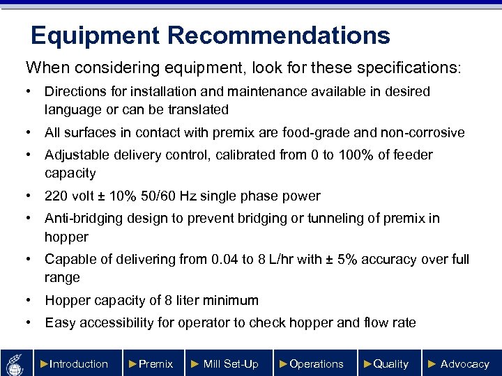 Equipment Recommendations When considering equipment, look for these specifications: • Directions for installation and