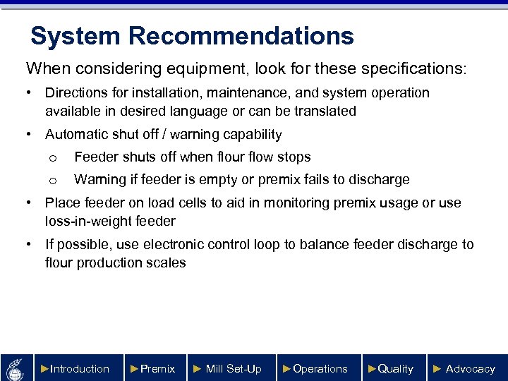 System Recommendations When considering equipment, look for these specifications: • Directions for installation, maintenance,