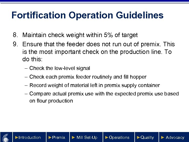 Fortification Operation Guidelines 8. Maintain check weight within 5% of target 9. Ensure that