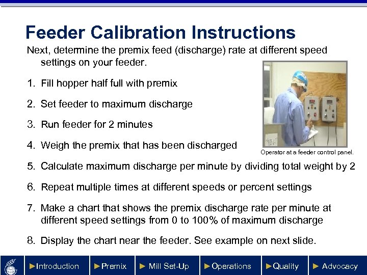 Feeder Calibration Instructions Next, determine the premix feed (discharge) rate at different speed settings