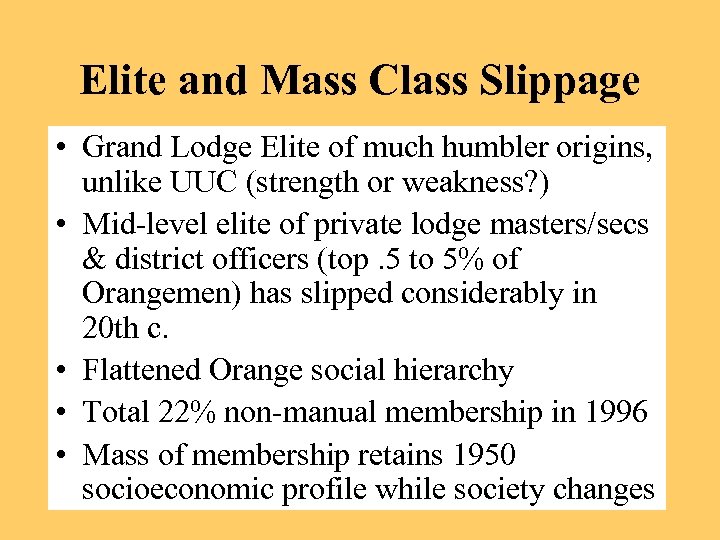 Elite and Mass Class Slippage • Grand Lodge Elite of much humbler origins, unlike