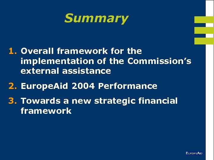 Summary 1. Overall framework for the implementation of the Commission’s external assistance 2. Europe.