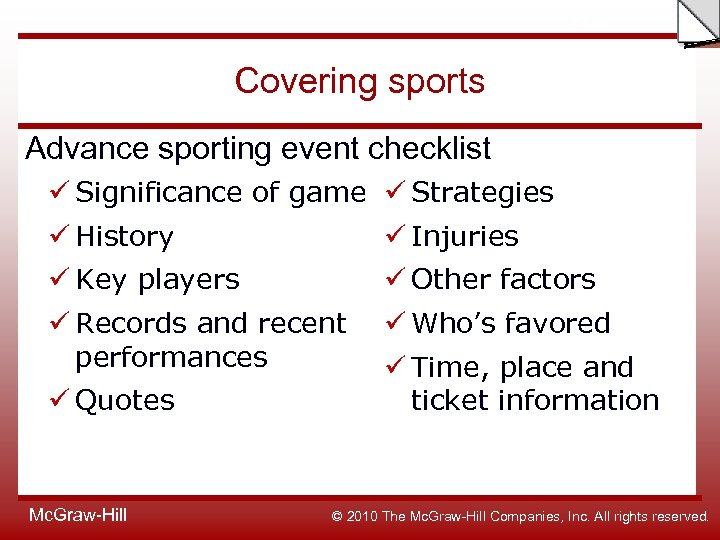 Slide Covering sports Advance sporting event checklist ü Significance of game ü Strategies ü