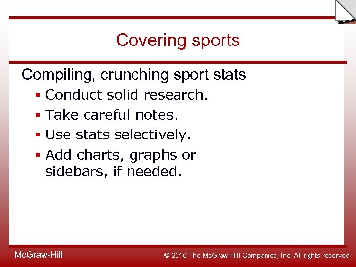 Slide Covering sports Compiling, crunching sport stats § § Conduct solid research. Take careful