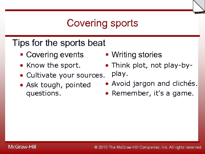 Slide Covering sports Tips for the sports beat § Covering events § Writing stories