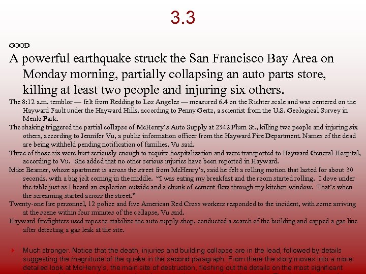 3. 3 GOOD A powerful earthquake struck the San Francisco Bay Area on Monday