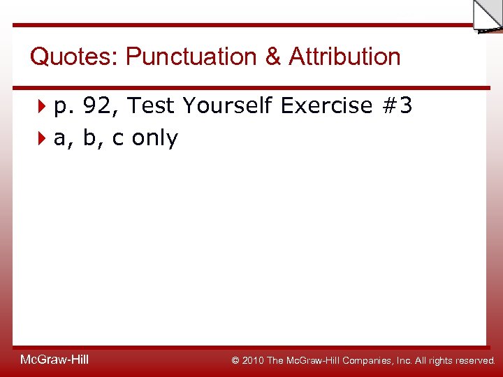 Slide Quotes: Punctuation & Attribution p. 92, Test Yourself Exercise #3 a, b, c