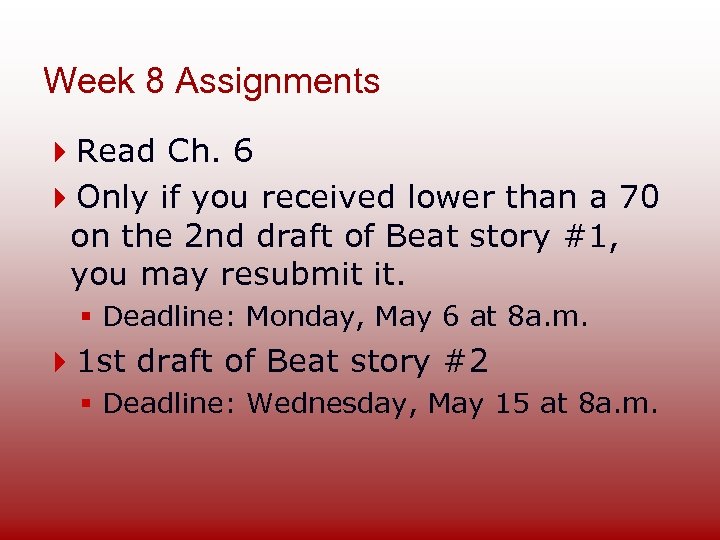 Week 8 Assignments Read Ch. 6 Only if you received lower than a 70