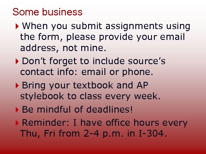 Some business When you submit assignments using the form, please provide your email address,