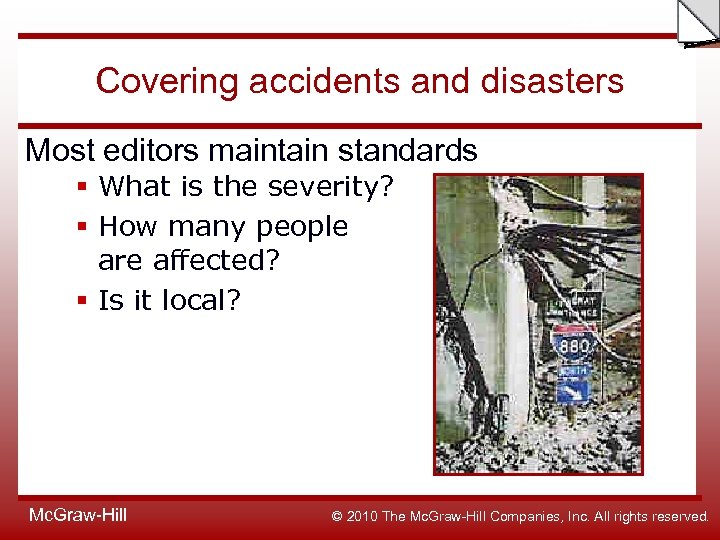 Slide Covering accidents and disasters Most editors maintain standards § What is the severity?