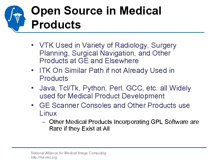 Open Source in Medical Products • VTK Used in Variety of Radiology, Surgery Planning,