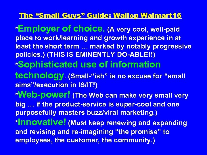 The “Small Guys” Guide: Wallop Walmart 16 *Employer of choice. (A very cool, well-paid