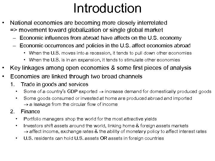 Introduction • National economies are becoming more closely interrelated => movement toward globalization or