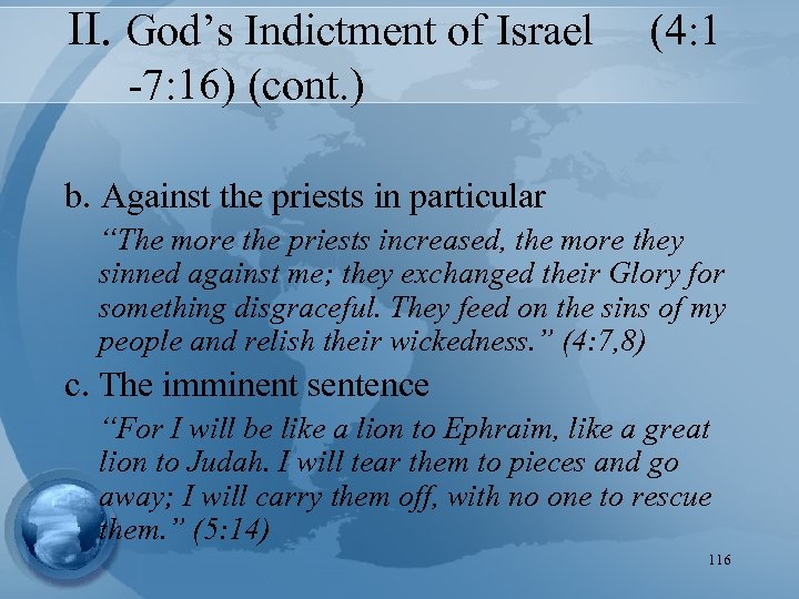 II. God’s Indictment of Israel (4: 1 -7: 16) (cont. ) b. Against the