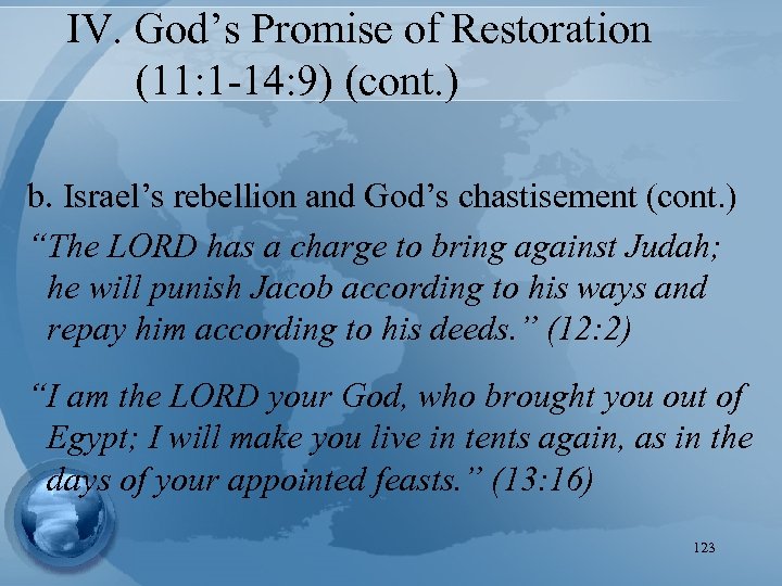 IV. God’s Promise of Restoration (11: 1 -14: 9) (cont. ) b. Israel’s rebellion