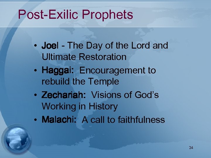 Post-Exilic Prophets • Joel - The Day of the Lord and Ultimate Restoration •