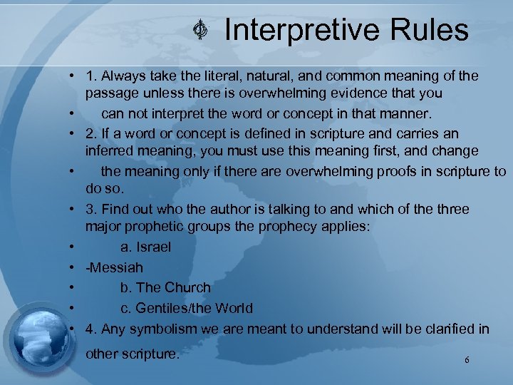 Interpretive Rules • 1. Always take the literal, natural, and common meaning of the