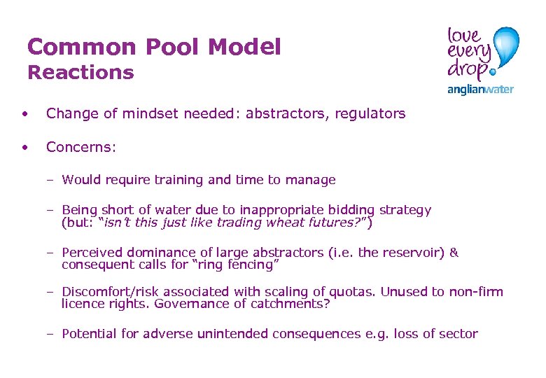 Common Pool Model Reactions • Change of mindset needed: abstractors, regulators • Concerns: –