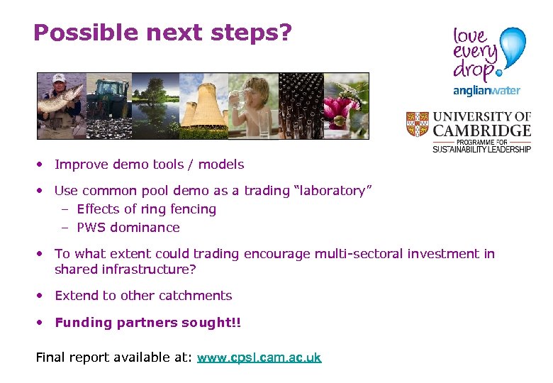 Possible next steps? • Improve demo tools / models • Use common pool demo