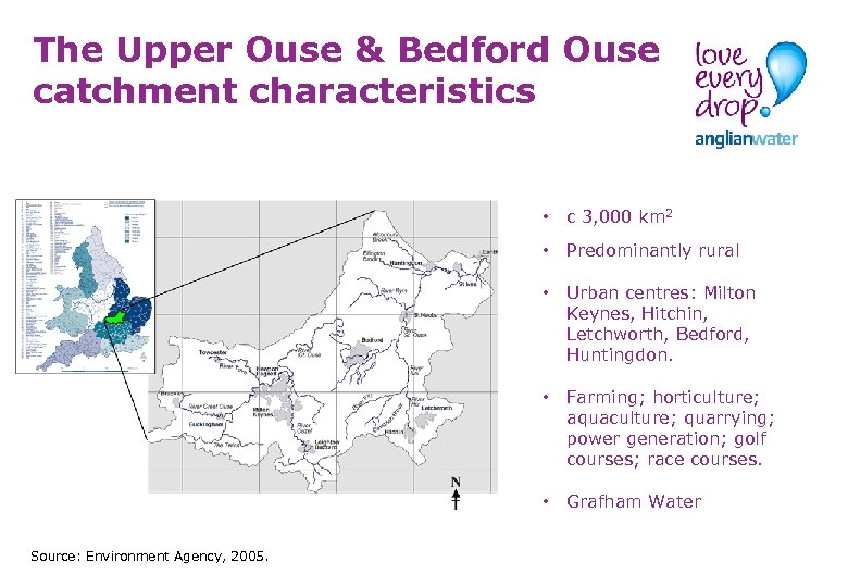The Upper Ouse & Bedford Ouse catchment characteristics • • Predominantly rural • Urban