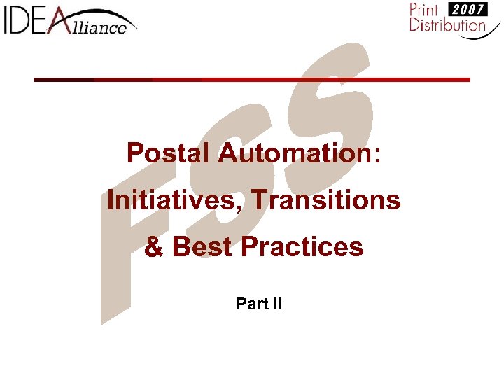 Postal Automation: Initiatives, Transitions & Best Practices Part II 