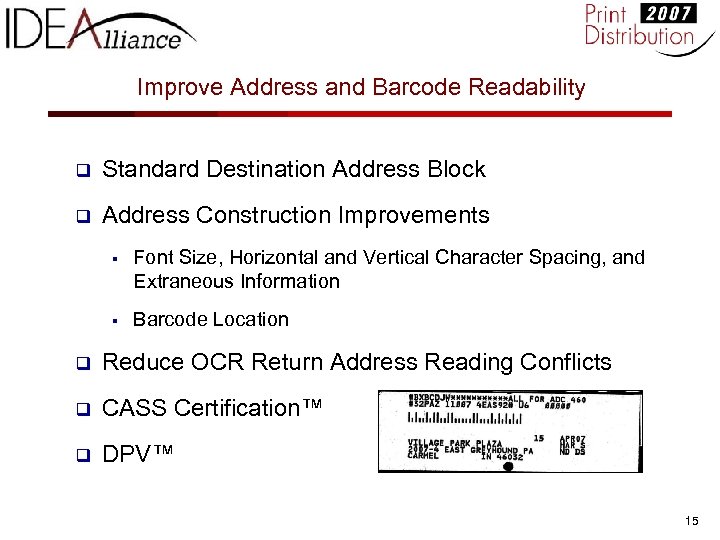 Improve Address and Barcode Readability q Standard Destination Address Block q Address Construction Improvements