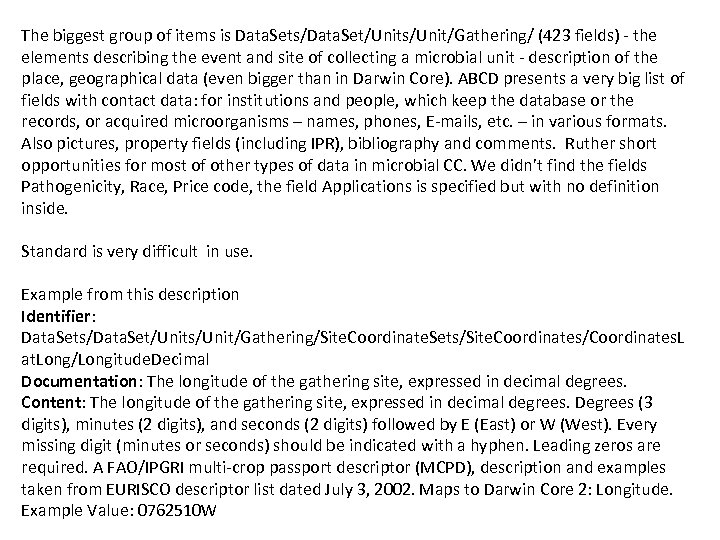 The biggest group of items is Data. Sets/Data. Set/Units/Unit/Gathering/ (423 fields) - the elements