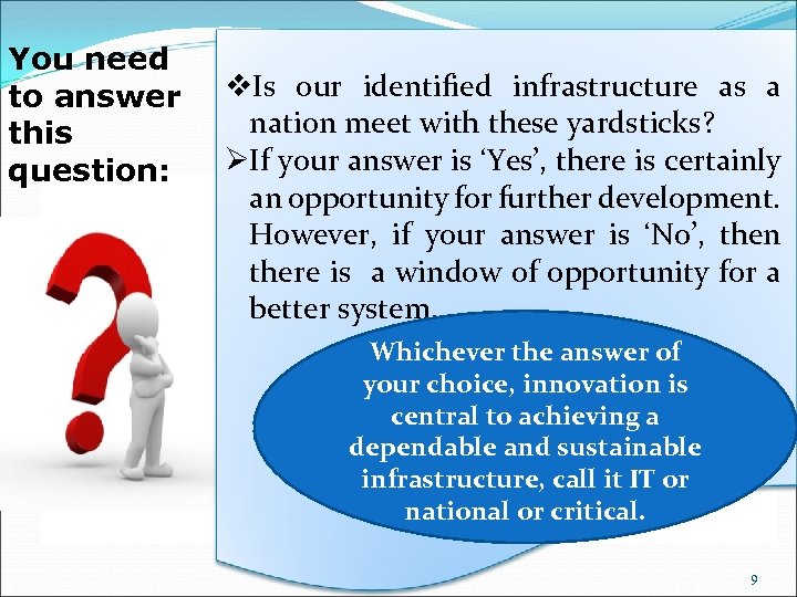 You need to answer this question: v. Is our identified infrastructure as a nation