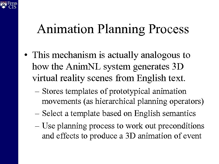 Animation Planning Process • This mechanism is actually analogous to how the Anim. NL