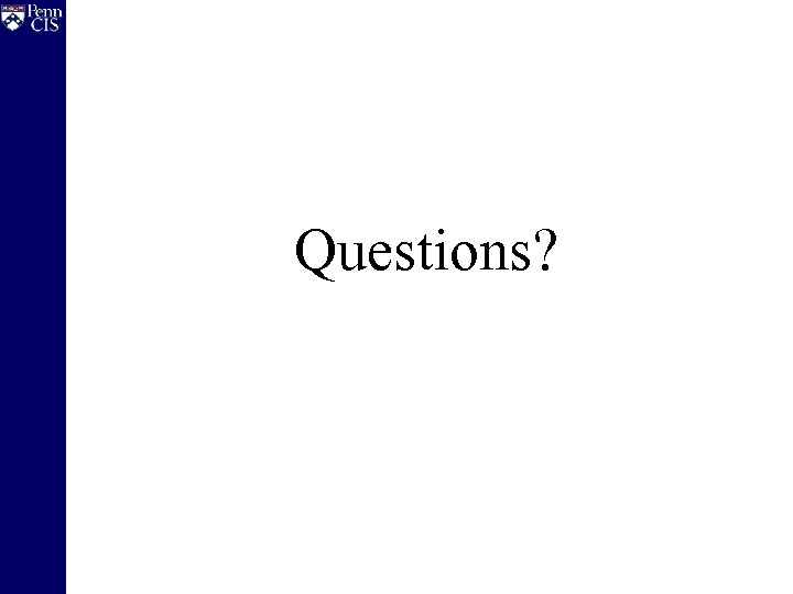 Questions? 