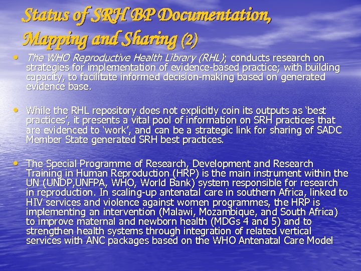 Status of SRH BP Documentation, Mapping and Sharing (2) • The WHO Reproductive Health
