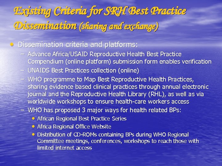 Existing Criteria for SRH Best Practice Dissemination (sharing and exchange) • Dissemination criteria and
