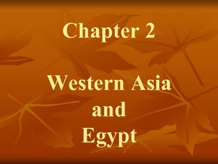 Chapter 2 Western Asia and Egypt 