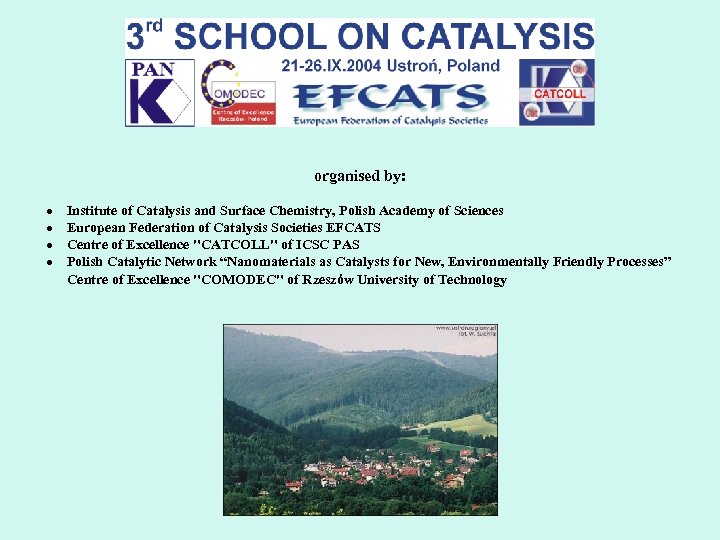 organised by: · Institute of Catalysis and Surface Chemistry, Polish Academy of Sciences ·