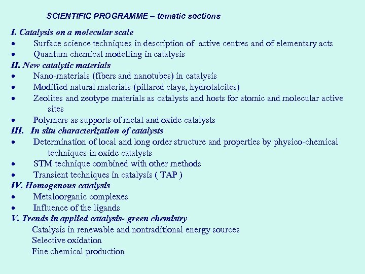 SCIENTIFIC PROGRAMME – tematic sections I. Catalysis on a molecular scale · Surface science