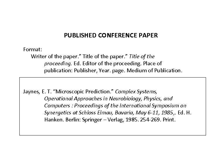 PUBLISHED CONFERENCE PAPER Format: Writer of the paper. ” Title of the proceeding. Editor