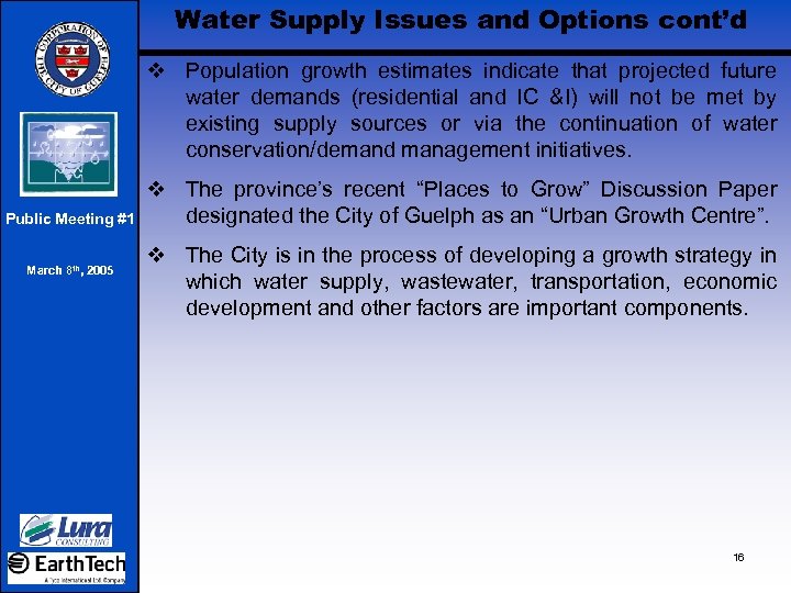 Water Supply Issues and Options cont’d v Population growth estimates indicate that projected future