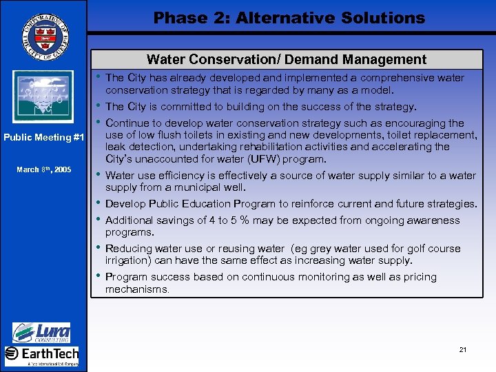 Phase 2: Alternative Solutions Water Conservation/ Demand Management • The City has already developed