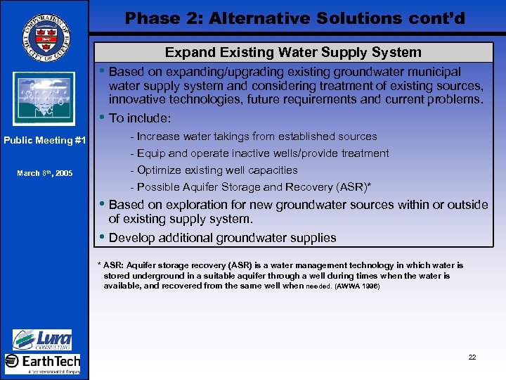 Phase 2: Alternative Solutions cont’d Expand Existing Water Supply System • Based on expanding/upgrading