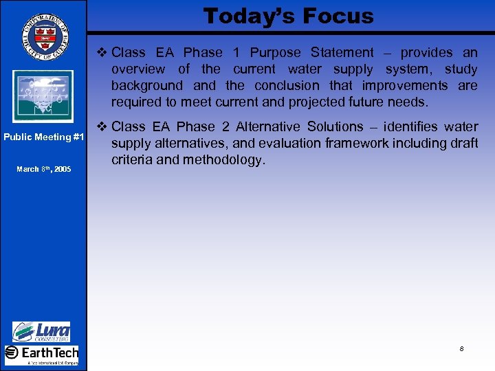 Today’s Focus v Class EA Phase 1 Purpose Statement – provides an overview of